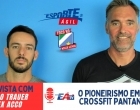 Crossfit Pantaneiros é tema de entrevista no Esporte Ágil