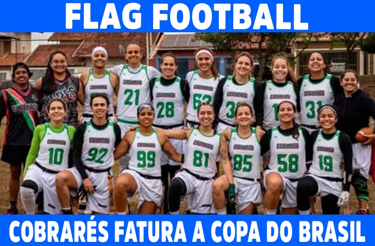 Cobrarés Flag Football conquista a Copa do Brasil Feminino em Manaus