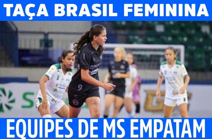 Equipes de MS empatam na rodada da Taça Brasil Feminina de Futsal