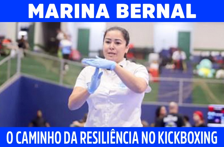 Marina Bernal: O caminho da resiliência na arbitragem do kickboxing