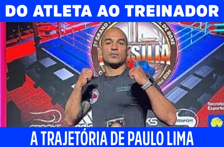 Paulo Lima e sua trajetória no boxe: do atleta ao treinador