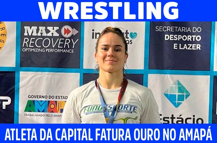 Atleta da Capital fatura o ouro no Circuito Norte-Nordeste de Wrestling