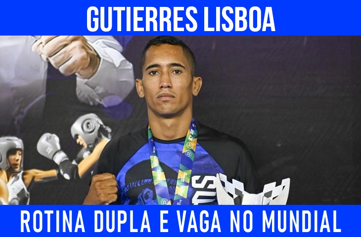 Gutierres Lisboa: rotina dupla e vaga no Mundial de Muay Thai