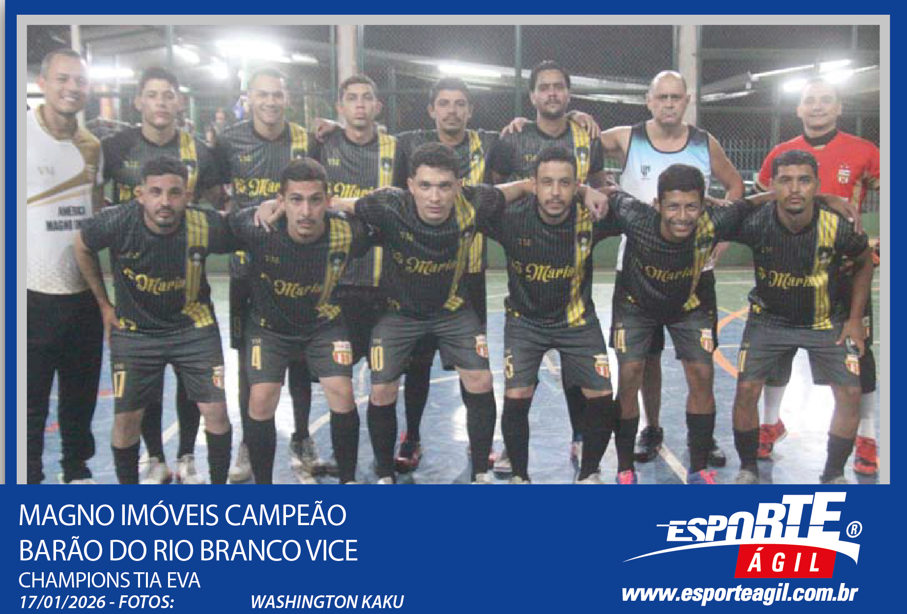Magno Imóveis Campeão Barão do Rio Branco Vice da Champions...