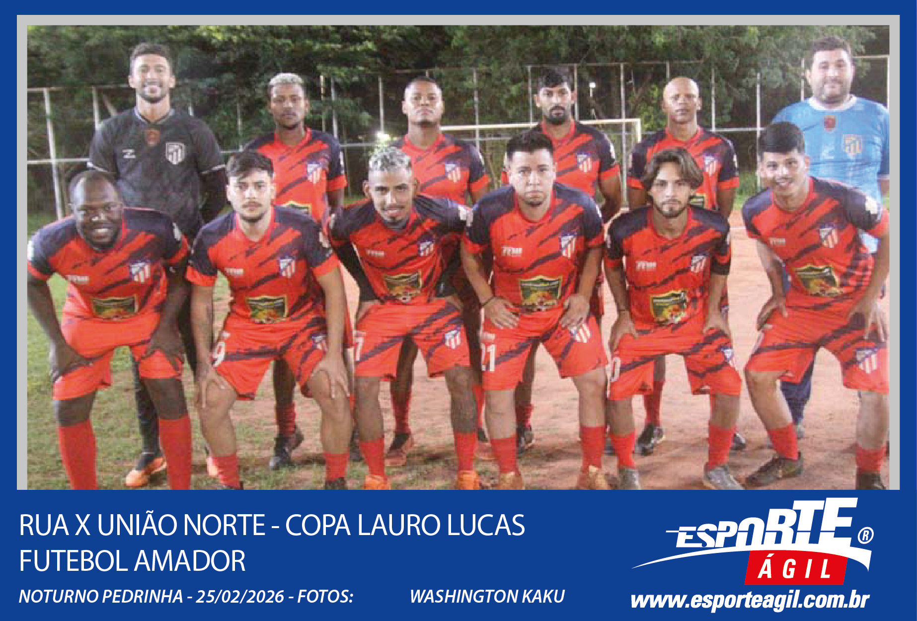 RUA X União Norte Copa Lauro Lucas - Futebol Amador Noturno...