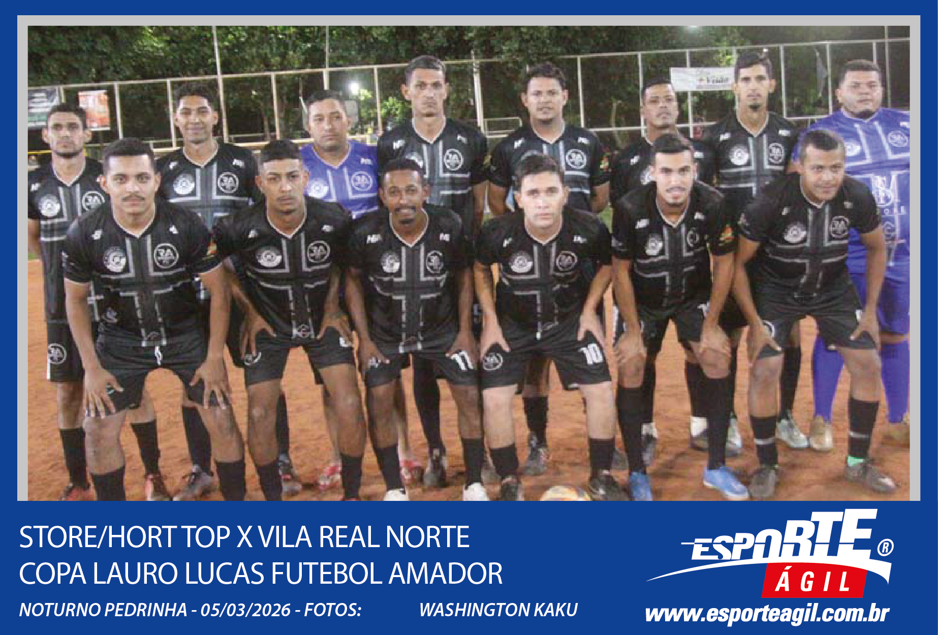 Store/Hort Top x Vila Real Norte - Copa Lauro Lucas - Futebo...