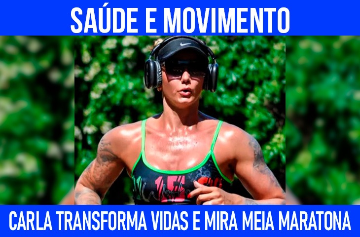 Carla Sobreira transforma vidas por meio do movimento e mira sua primeira meia maratona