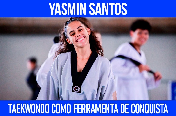 Yasmin supera limitações na infância e transforma o taekwondo em ferramenta de conquista
