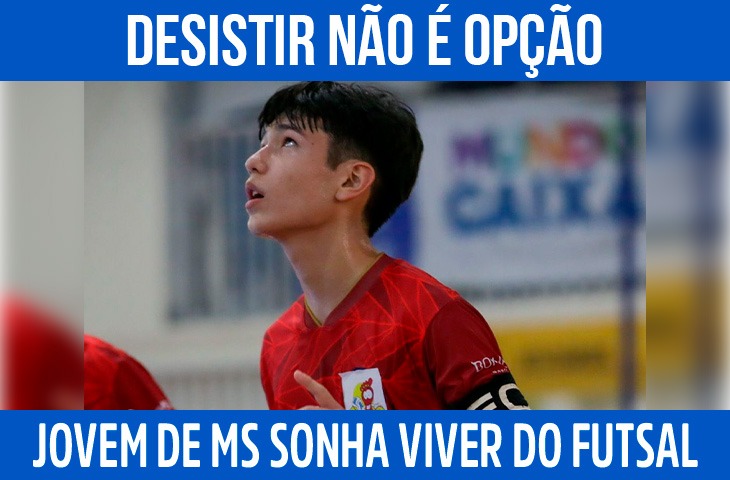 Jovem atleta de MS sonha em viver do futsal e já decidiu que desistir não é opção