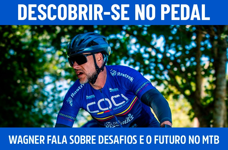Descobrir-se no pedal: Wagner Meleiro fala sobre vida, desafios e o futuro no mountain bike