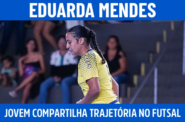 Eduarda Mendes, jovem jogadora de futsal...