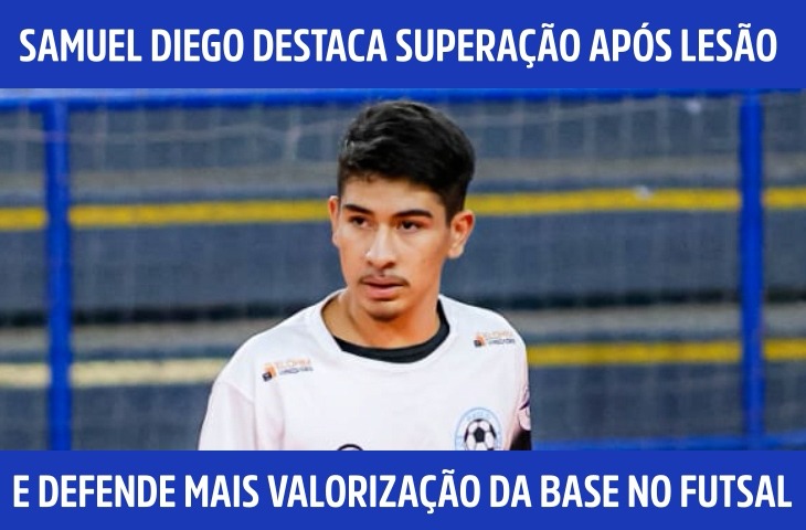 Samuel Diego destaca superação após lesã...