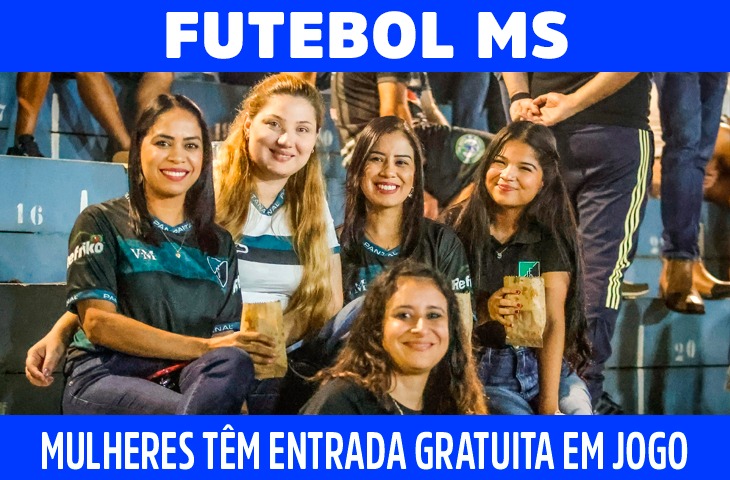 Mulheres têm entrada gratuita em jogo entre Pantanal e Aquidauanense neste domingo