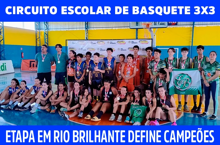 Circuito Escolar de Basquete 3x3: Etapa em Rio Brilhante define campeões 