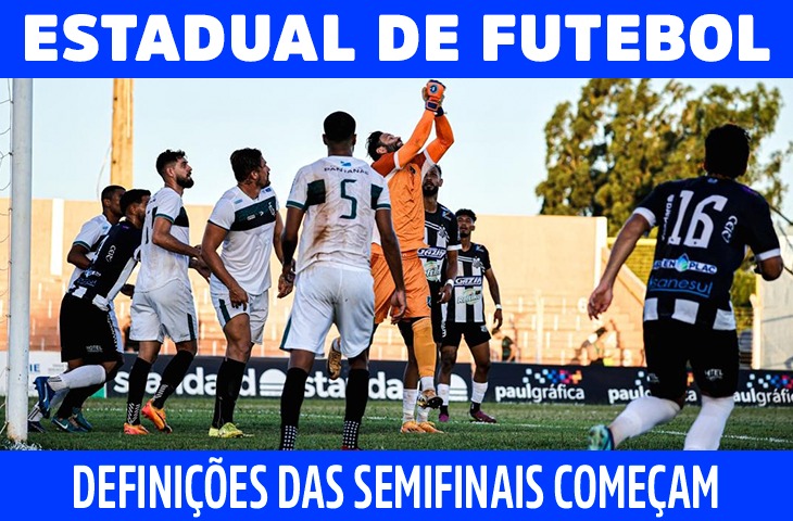 Estadual de Futebol: Definições das semifinais começam com empate e vitória