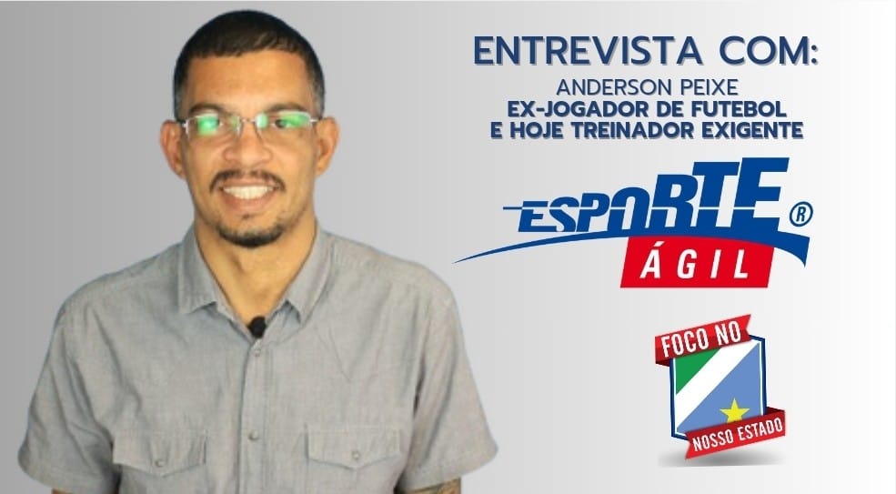 Anderson Peixe e sua jornada no futebol neste Esporte Ágil
