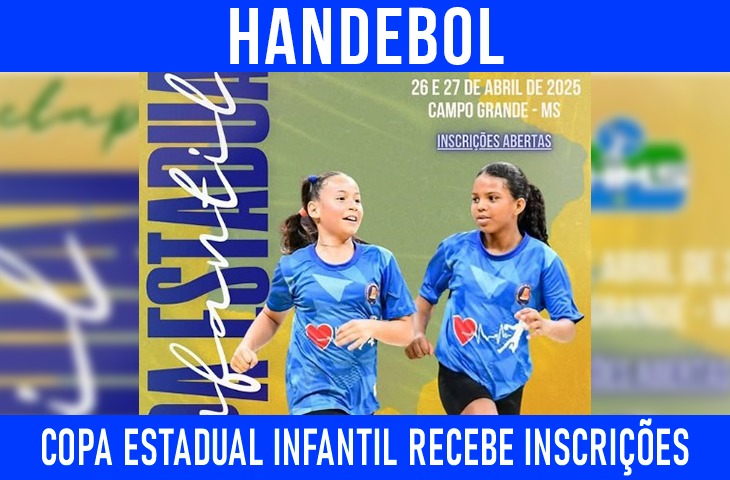 Copa Estadual Infantil de Handebol recebe inscrições para a 1ª Etapa em Campo Grande