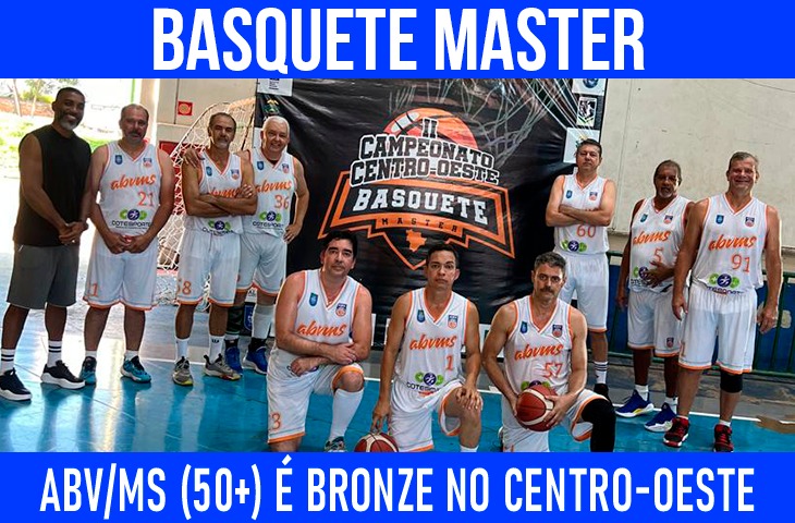 Basquete Master Masculino: ABV/MS (50+) conquista o 3° Lugar no Centro-Oeste em Cuiabá