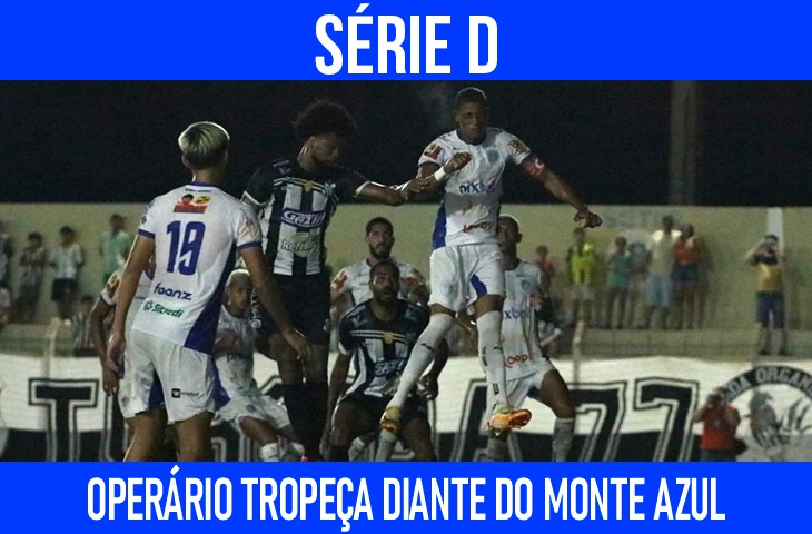 Operário tropeça diante do Monte Azul e segue sem vencer na Série D