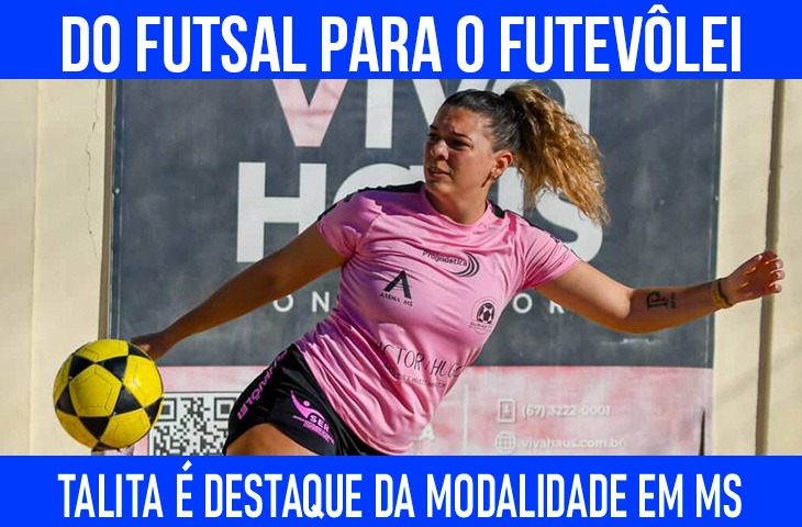 Do futsal para o futevôlei: Talita é destaque da modalidade em MS