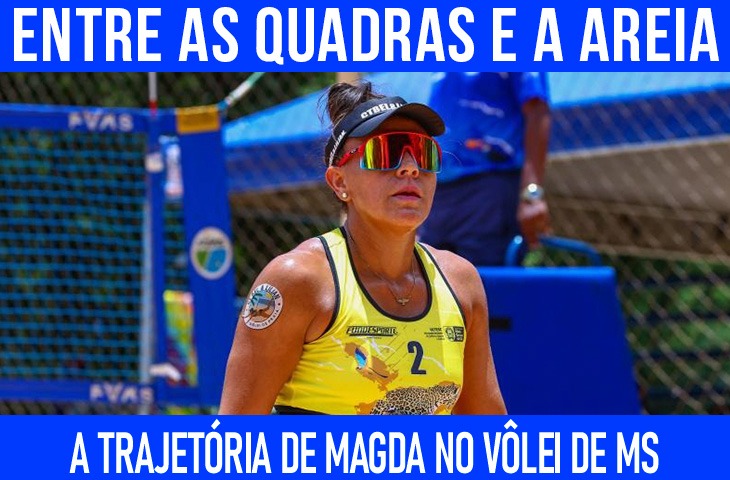Equilibrar quadra e areia marca trajetória de Magda Brandão no vôlei de MS