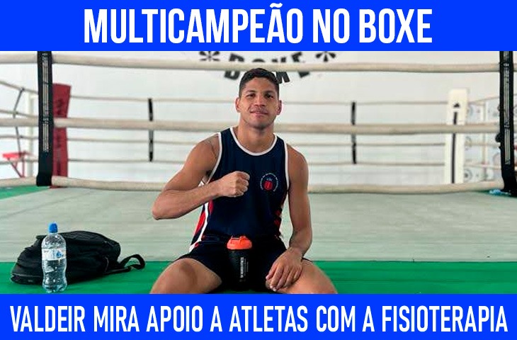 Multicampeão no boxe, Valdeir mira apoio a atletas com a fisioterapia 