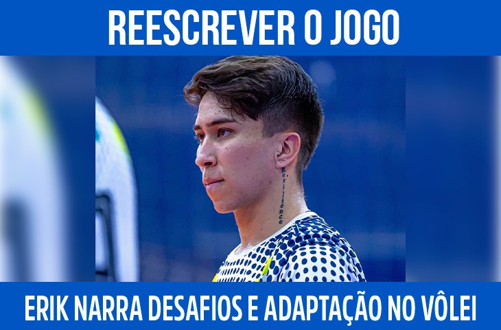 Reescrever o jogo: Erik Ortega narra desafios, resiliência e adaptação no vôlei universitário