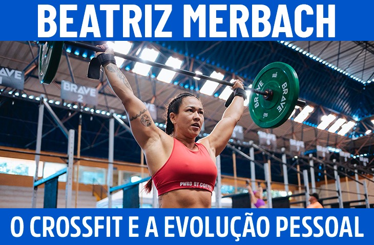 Beatriz Merbach: o CrossFit como ferrame...