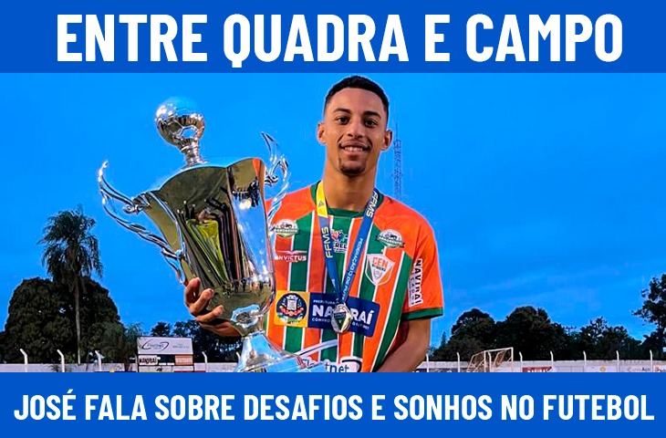 Entre quadra e campo: José Henrique fala...