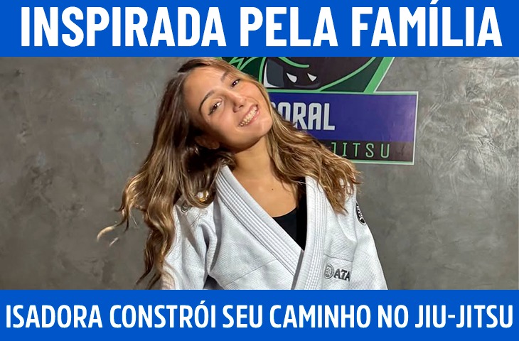 Inspirada pela família, Isadora Fetter constrói seu caminho no jiu-jítsu e sonha em competir fora do país