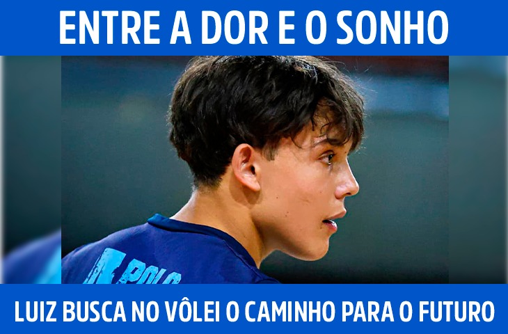 Entre a dor e o sonho: Luiz Eduardo busca no vôlei o caminho para o futuro