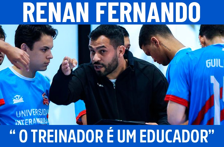 ‘O treinador é um educador’: Renan Ferna...