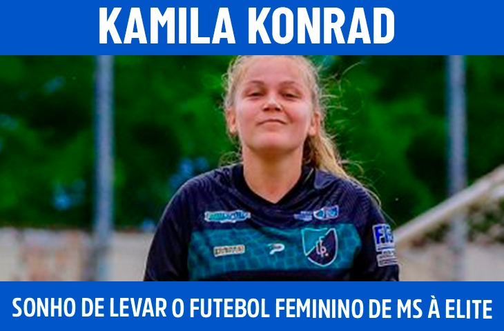 Natural do RS, Kamila Konrad sonha em levar o futebol feminino de MS à elite