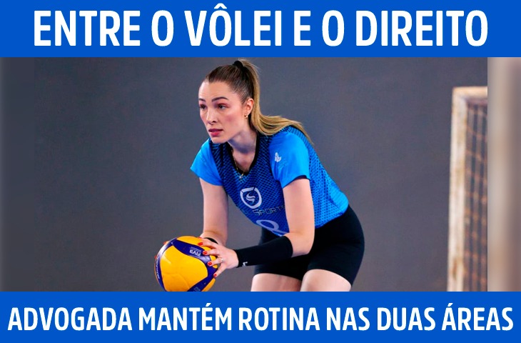 Advogada mantém rotina no voleibol e des...