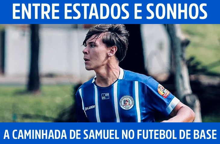 Entre estados e sonhos: A caminhada de Samuel Castro no futebol de base