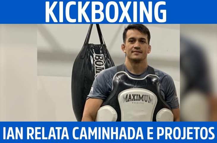 Ian Benites relata caminhada no kickboxing e projetos para formar novos atletas