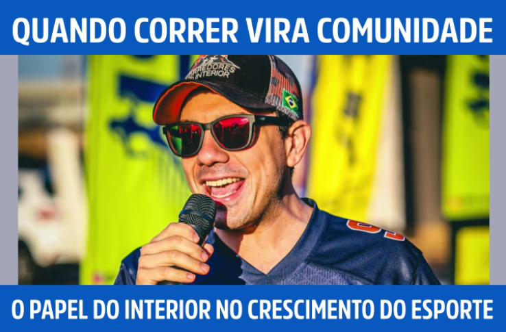Quando correr vira comunidade: o papel do interior no crescimento do esporte