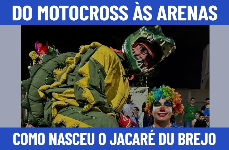 Do motocross às arenas: como nasceu o Jacaré du Brejo