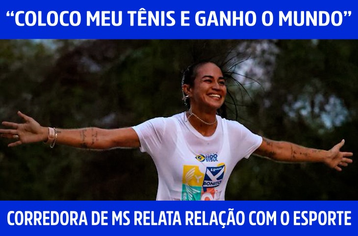 “Coloco meu tênis e ganho o mundo”: corredora de MS relata relação com o esporte