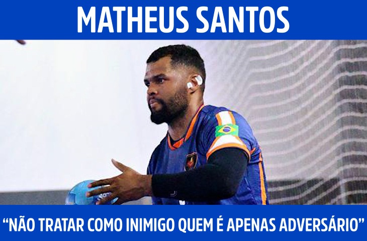“Não tratar como inimigo quem é apenas adversário”: a lição que o handebol deixou para Matheus Santos