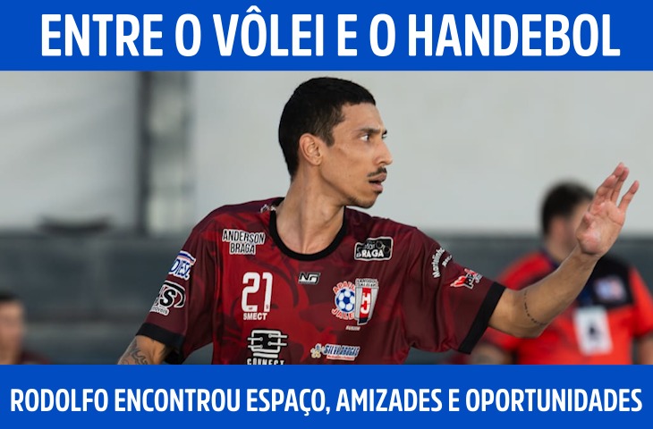 Entre o vôlei e o handebol, Rodolfo Sant...