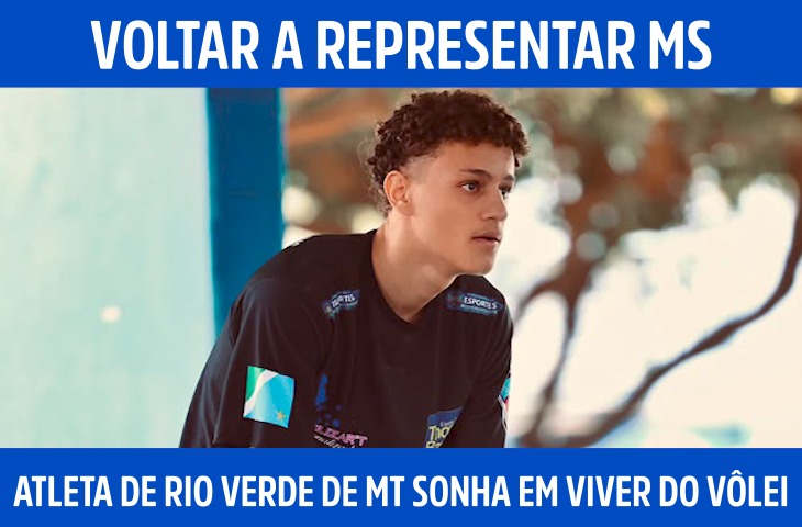 Jovem de Rio Verde de MT sonha em viver...
