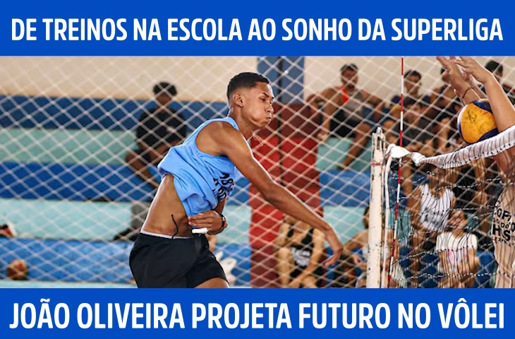 De treinos na escola ao sonho da Superliga: João Oliveira projeta futuro no vôlei
