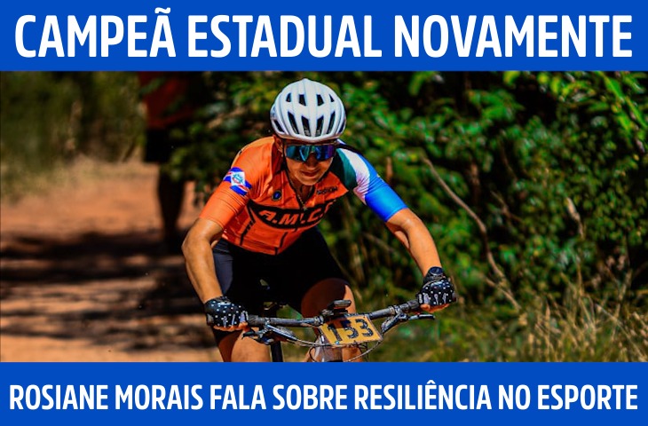 Campeã estadual novamente, Rosiane Morais fala sobre resiliência no esporte