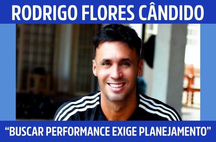 “Buscar performance exige planejamento”, afirma personal trainer Rodrigo Flores Cândido