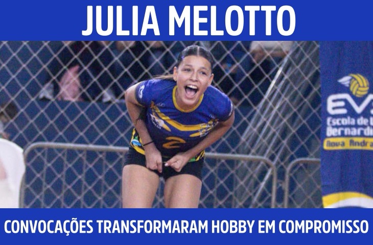 Convocações transformaram hobby em compromisso para Julia Melotto