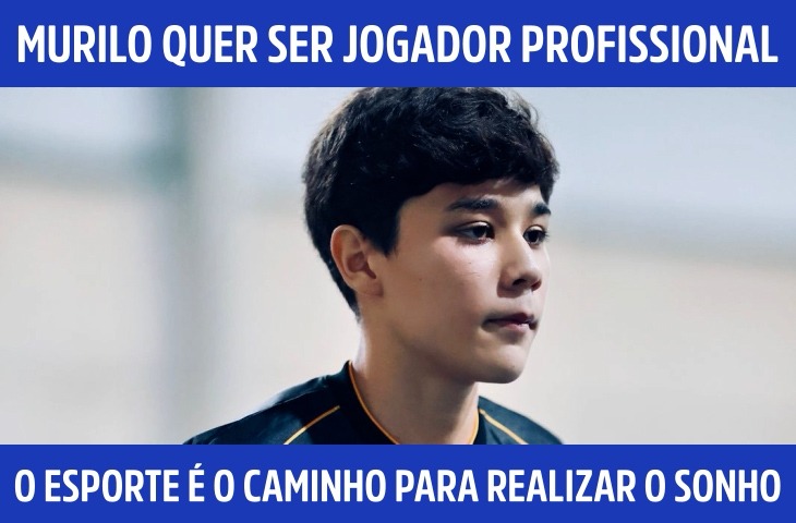 Murilo Queiroz vê no esporte um caminho para realizar o sonho de ser jogador profissional