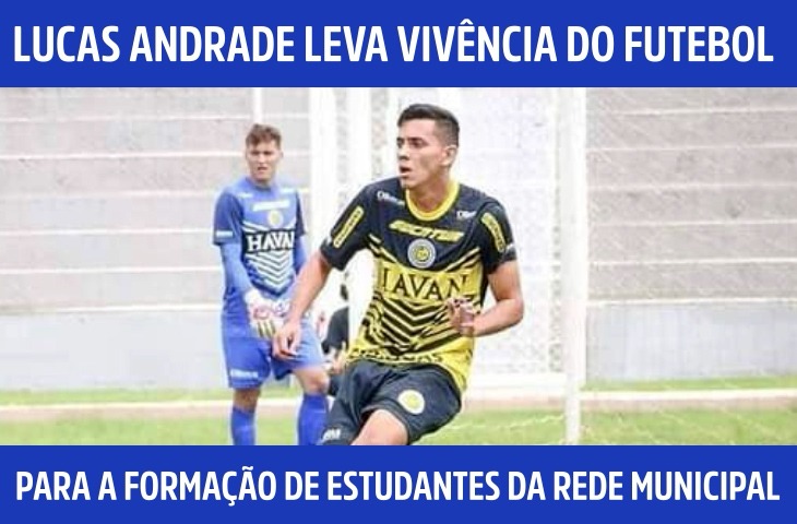 Lucas Andrade leva vivência do futebol p...