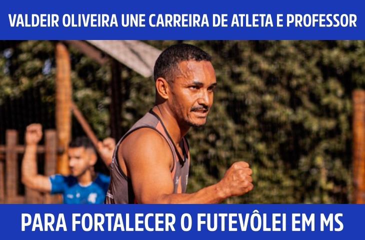 Valdeir Oliveira une carreira de atleta...