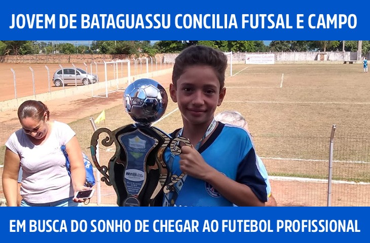 Jovem de Bataguassu concilia futsal e campo em busca do sonho de chegar ao futebol profissional